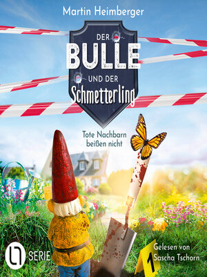 cover image of Tote Nachbarn beißen nicht--Der Bulle und der Schmetterling, Folge 1 (Ungekürzt)